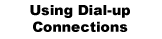 Using Dial-up Connections